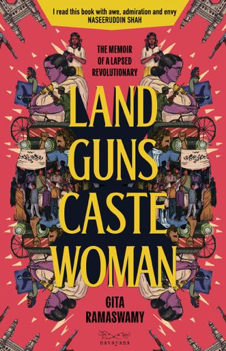 Land, Guns, Caste, Woman