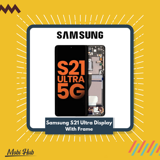 Samsung S21 Ultra Display with Frame