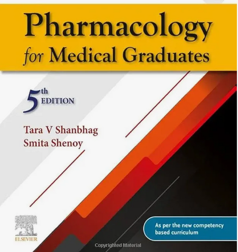 "Pharmacology for Medical Graduates — Shanbhag & Shenoy (5th Edition)"