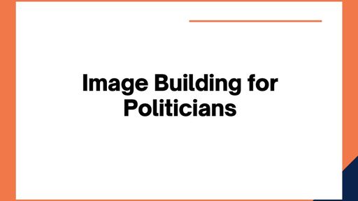 Image building for politicians 