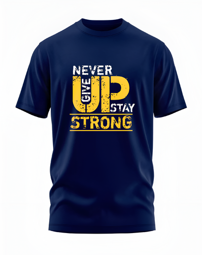 00002 - "NEVER GIVE UP" - Soft and Primium 100% Cotton T-Shirt