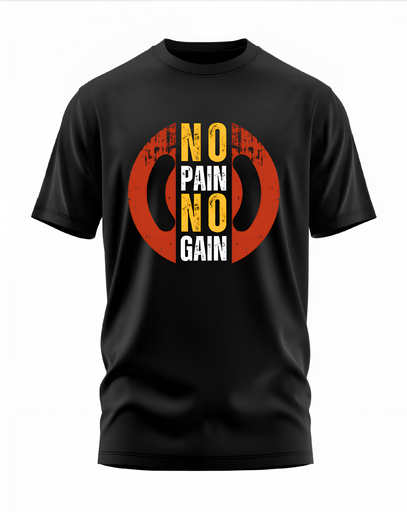 00019 - "No Pain No Gain" - Soft and Primium 100% Cotton T-Shirt