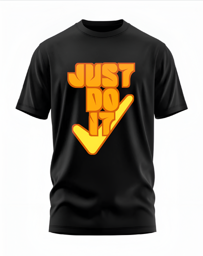 00118 - "JUST DO IT" - Soft and Primium 100% Cotton T-Shirt