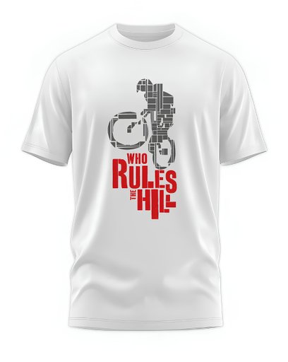 00190 - "Who Rules the Hills" - Soft and Primium 100% Cotton T-Shirt
