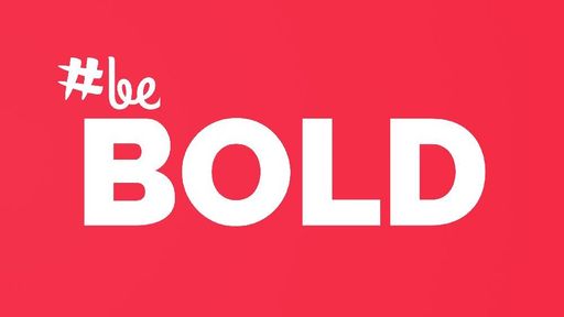 #BE BOLD