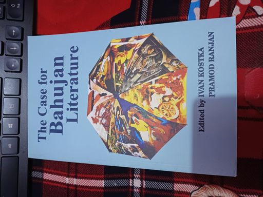 The Case Of Bahujan Literature