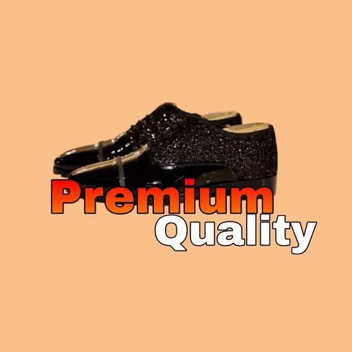  First Premium Quality Shoe's