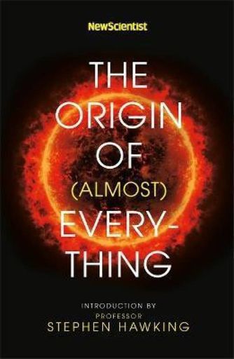 New Scientist: The Origin of (almost) Everything  (English, Paperback, New Scientist Stephen)
