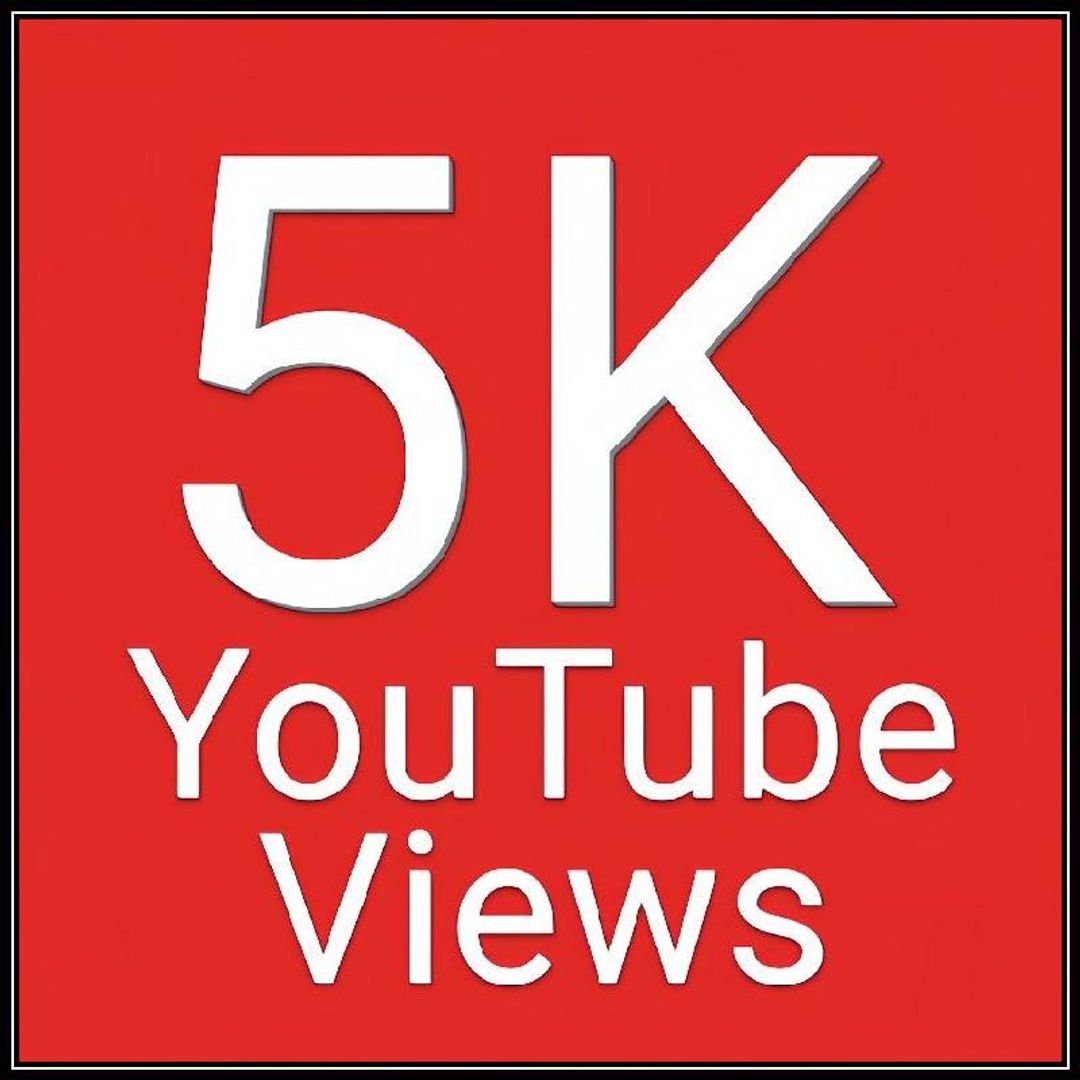 5k YouTube Video Views