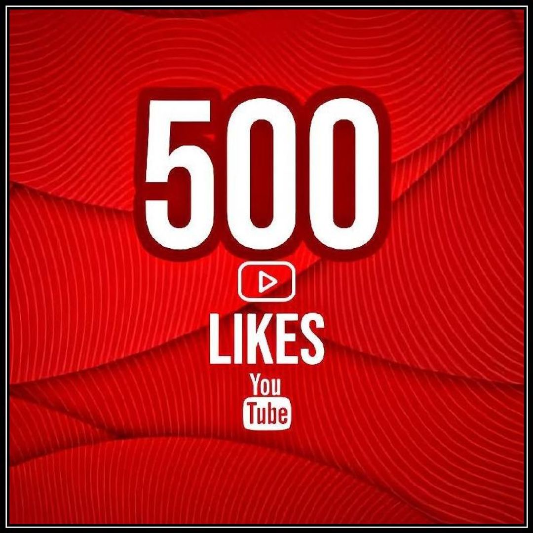 500 YouTube Video Likes Permanent Gurantee