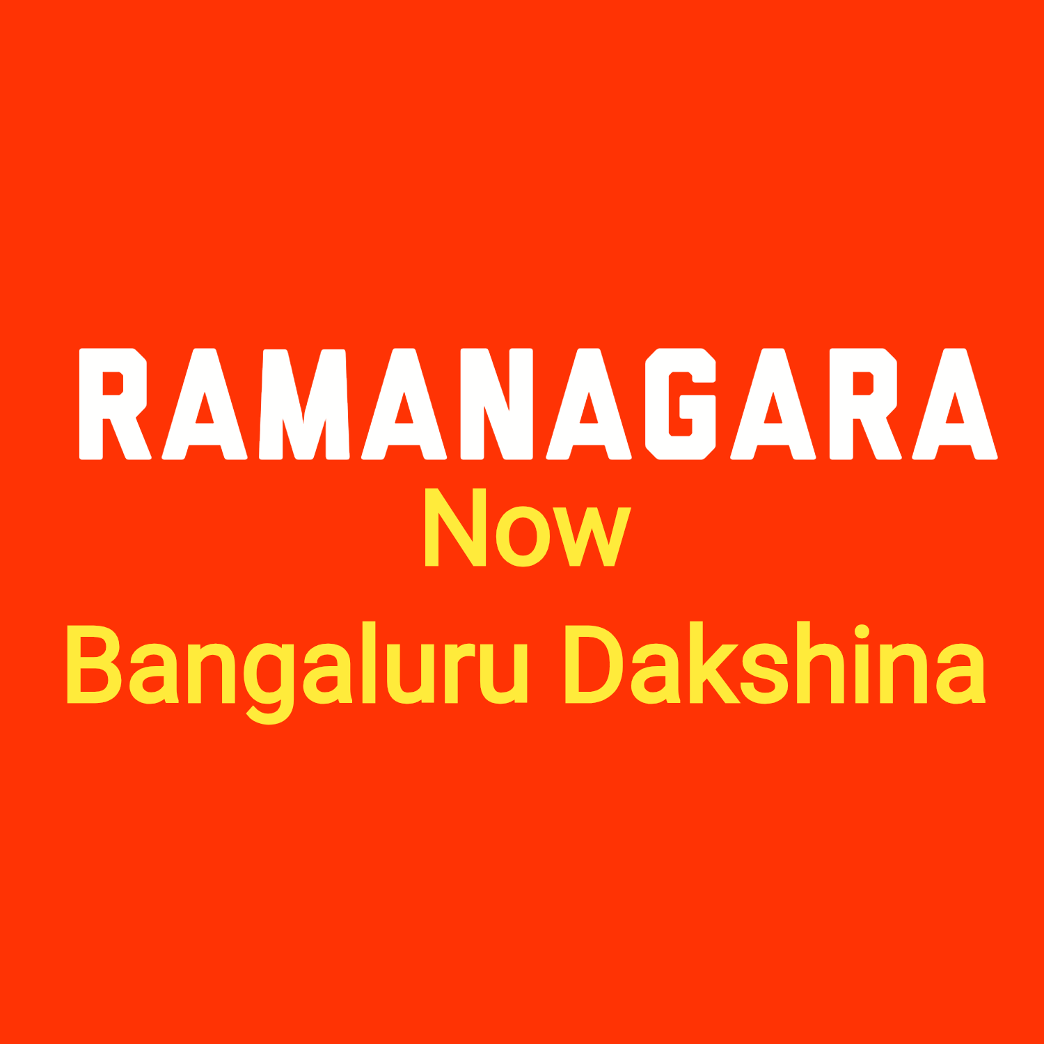 22-Ramanagara | Now BLR Dakshina